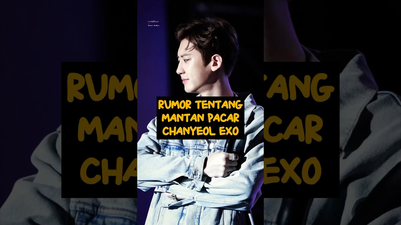 CHANYEOL EXO ex-girlfriend 