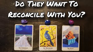 Do They Want To Reconcile With You? Pick A Card Love Reading