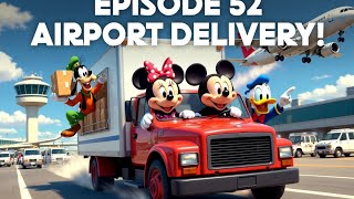 Mickey Mouse Truck Driver Adventure Episode 52 🚚 | The Airport Delivery Mission ✈️ | Kids Cartoon