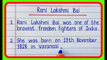 10 Lines On Rani Lakshmi Bai in English/10 Lines Essay On Rani Laxmi Bai in English Writing
