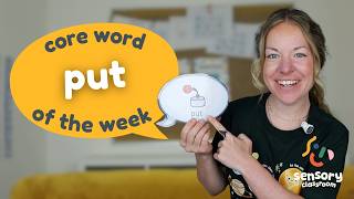 “Put” Core Word Ideas for Sensory Learners