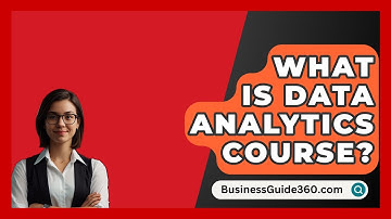 What Is Data Analytics Course? - BusinessGuide360.com