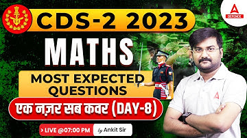 CDS 2 2023 Math Classes | Maths - Most Expected Question ( Day-8 ) | Math by Ankit Solanki Sir