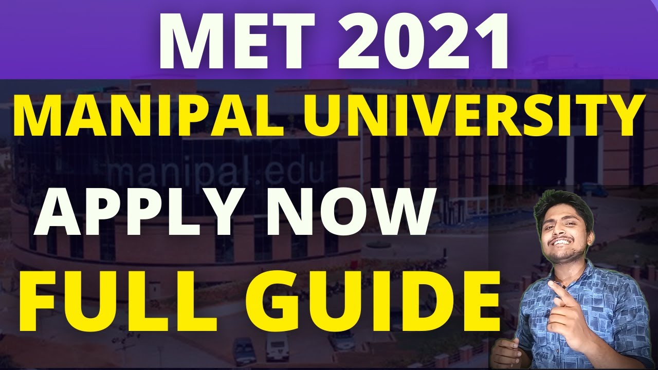 Met 2021 | Manipal University | Eligibility | Application form