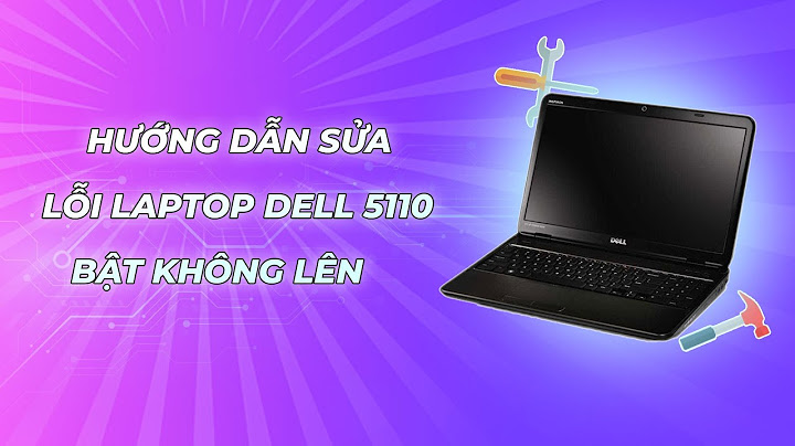 Laptop dell 5010 khởi động báo lỗi web server erros năm 2024