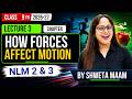 Lecture 3 Class 9 | How Forces Affect Motion | NLM 2 & 3 | New NCERT | By Shweta Ma’am