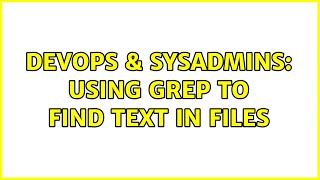 DevOps & SysAdmins: Using GREP to Find Text in Files (2 Solutions!!) Net Worth