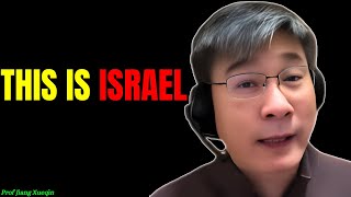 You Cant Understand Israel Until You See This  Prof Jiang Xueqin  profjiangstyle