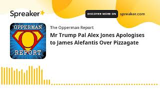 Mr Trump Pal Alex Jones Apologises to James Alefantis Over Pizzagate
