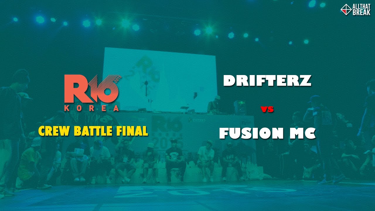 Drifterz vs Fusion MC / Crew Final / R16 Korea 2015 / Allthatbreak.com