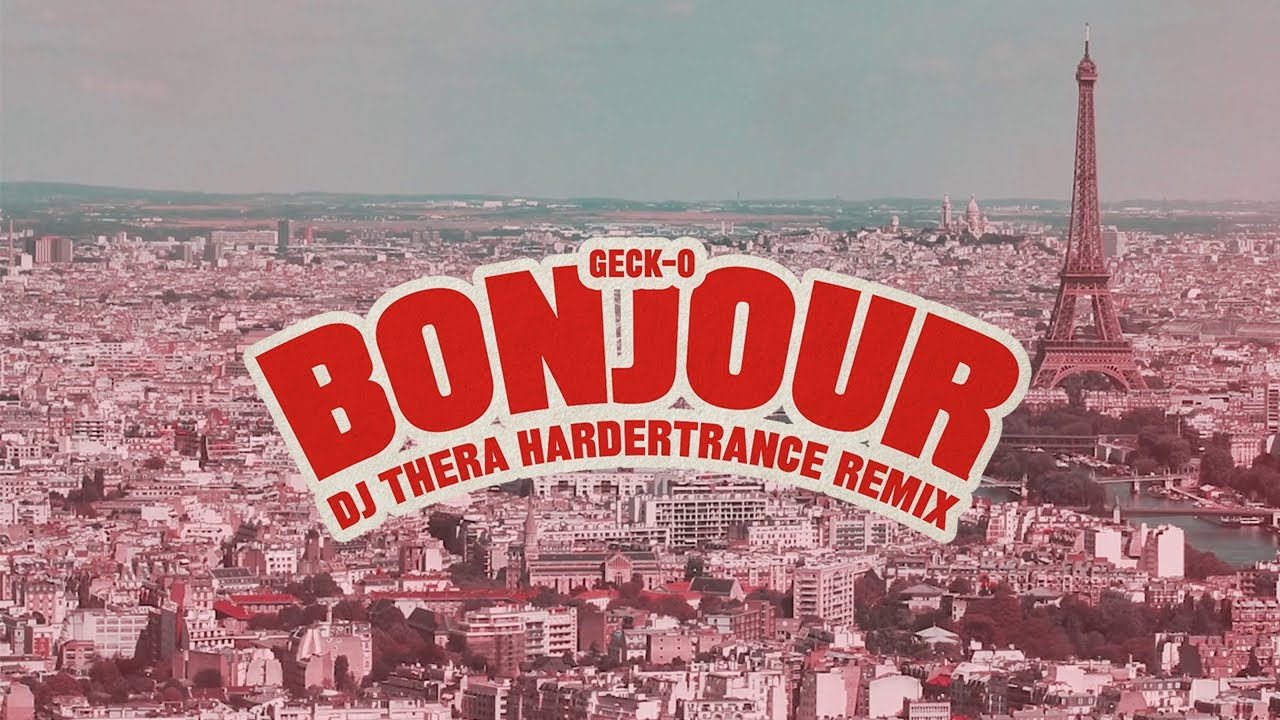 Geck-o - Bonjour (DJ Thera Hardertrance Remix) (Official Videoclip)