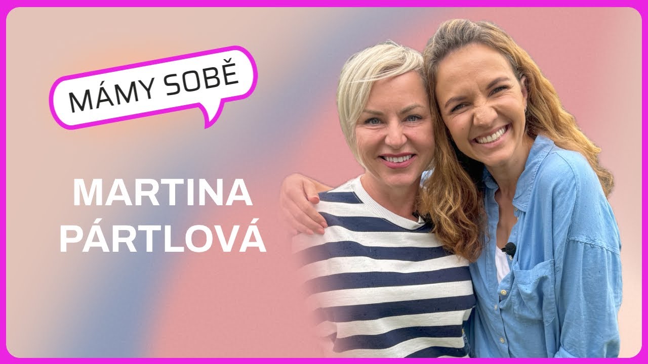 Mámy Sobě - Martina Pártlová (Celý díl)