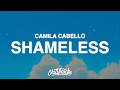 Camila Cabello - Shameless (Lyrics)