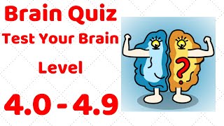 Brain Quiz - Test Your Brain Level 4.0 4.1 4.2 4.3 4.4 4.5 4.6 4.7 4.8 4.9 Walkthrough Solution screenshot 1