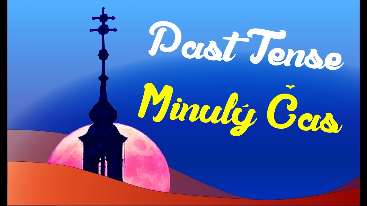 Past Tense in Slovak + Conjugation