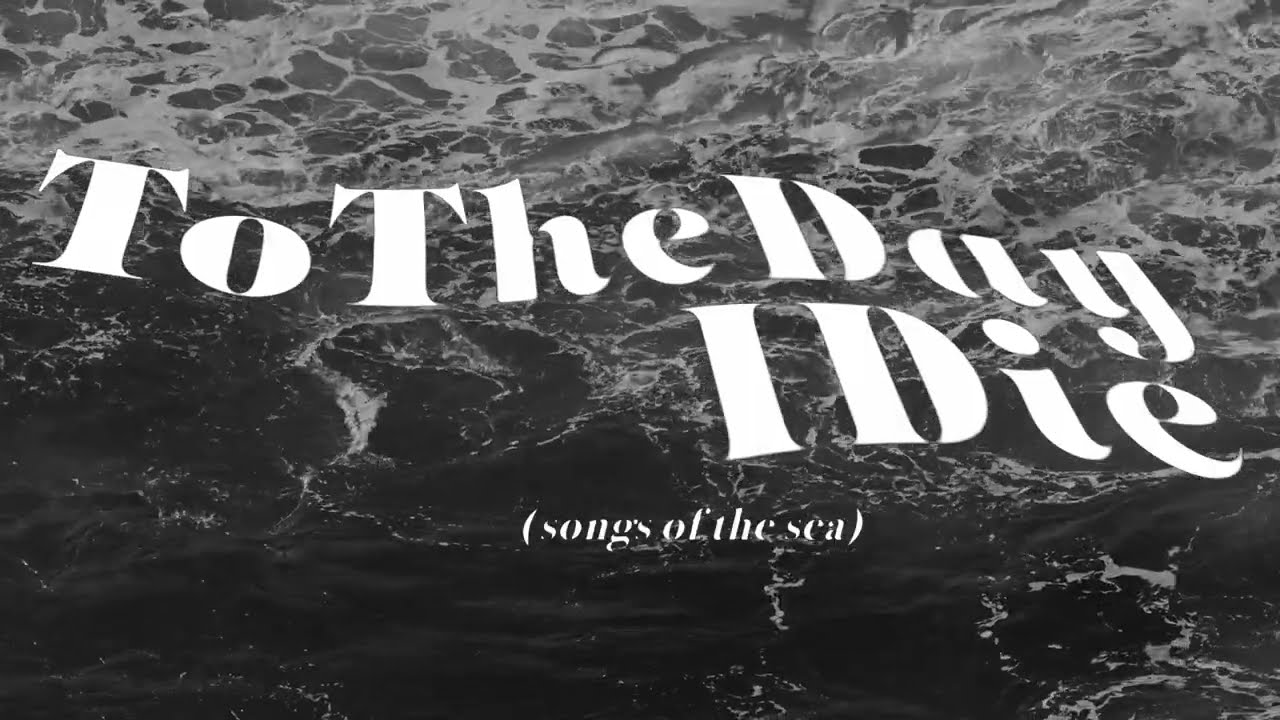 To The Day I Die (songs of the sea) teaser trailer