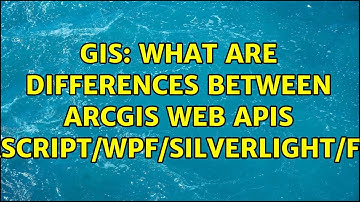 GIS: What are differences between ArcGIS Web APIs (JavaScript/WPF/Silverlight/Flex)?