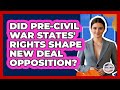 Did pre-Civil War States' Rights Shape New Deal Opposition? - Together Conservative