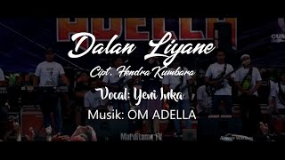 DALAN LIYANE Lirik YENI INKA ADELLA FULL BASS
