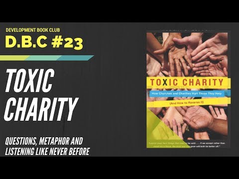 DBC #23: Toxic Charity, Beyond Us-Based Giving to Wise Giving