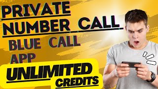 Private number call Blue call Application unlimited credits free 104% working screenshot 2