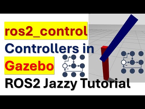 ROS2 Jazzy Tutorial: ros2_control in Gazebo - Control Simulation from Scratch in Gazebo!