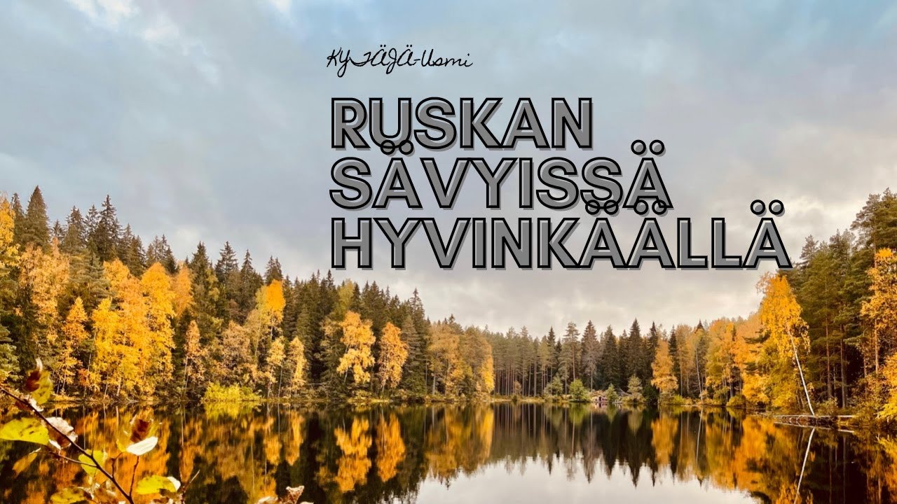 RUSKAN SÄVYISSÄ HYVINKÄÄLLÄ