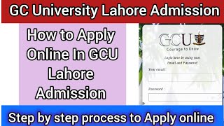 How to Apply GC university Lahore 2025 |  Government College University Lahore Admission 2025: