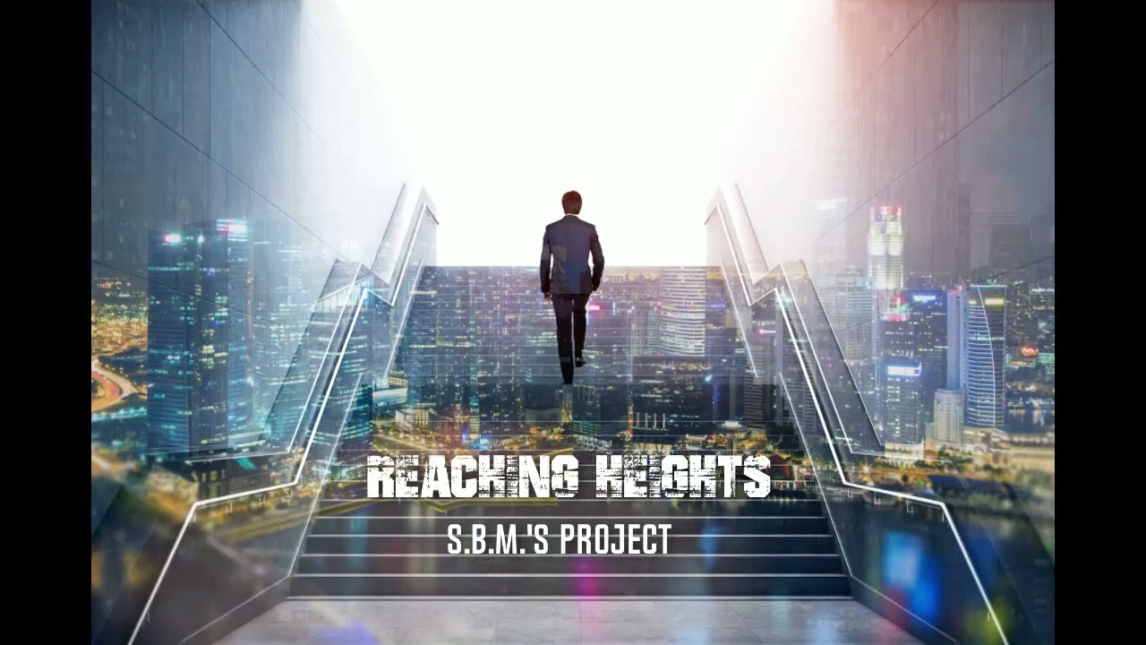 S.B.M's Project - Reaching Heights (Original Mix)