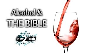 Video: Alcohol & Wine in the Bible - New2Torah