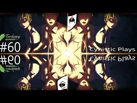 Cynistic Plays Everlasting Summer - [Part 60] - You&rsquo;re Hot Then You&rsquo;re Cold, You&rsquo;re Yes Then You&rsquo;re