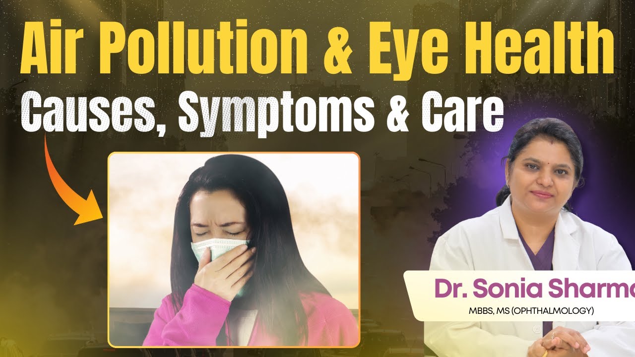 How Air Pollution Damages Your Eyes | Symptoms, Risks & Protection Tips ? Dr. Sonia #meerasight