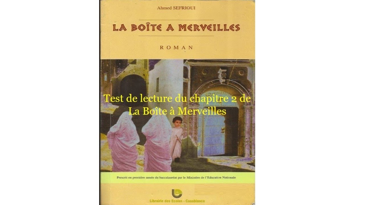 QCM chapitre 2 La Boîte à Merveilles Ahmed Sefrioui. (Questions réponses).
