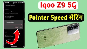iqoo z9 pointer speed kaise badayen,how to increase game and phone speed iqoo Z9