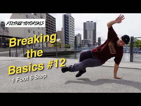 Breaking the Basics #12 - Intermediate Footwork: One Footed Six Step