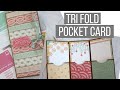 How To Make a Tri Fold Pocket Card & The Hubby Returns