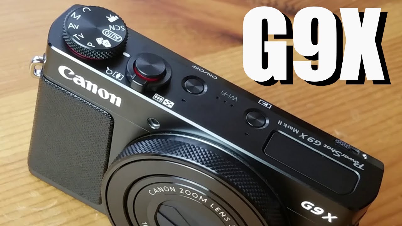 Canon PowerShot G9 X Mark II Digital Camera Overview - YouTube