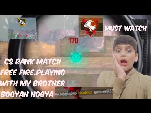 CS Rank match Free Fire Playing with my brother booyah hogya - YouTube