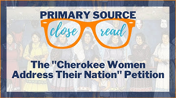 Reading "Cherokee Women Address Their Nation" |  A Primary Source Close Read