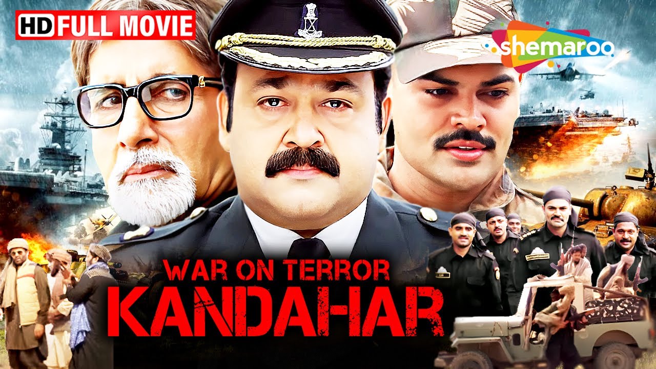 War On Terror: Kandahar (Full Movie) - Amitabh Bachchan & Mohanlal's Intense Action Thriller