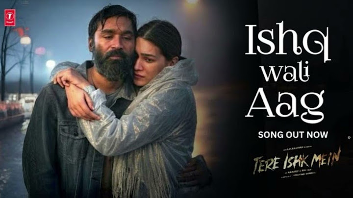 Ishq Wali Aag: Tere Ishk Mein | ‪AR Rahman‬ | Dhanush | Kriti Sanon | Raanjhanaa 2 | Bhushan Kumar