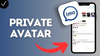 How to Make Your Avatar Private in Imo App (keep your profile image visible only to yourself)