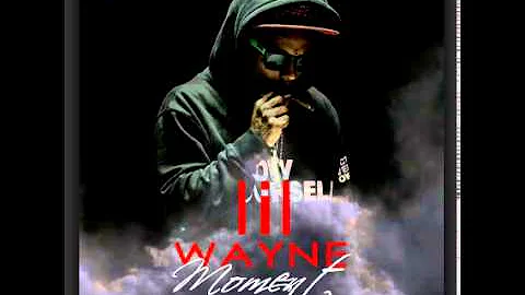 Lil Wayne - Moment (2014) (Dirty) (Audio)