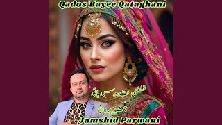 Qados Bayee Qataghani - Jamshid Parwani