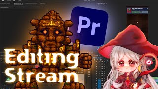 Editing Stream! Chill (No talking, Im tired)