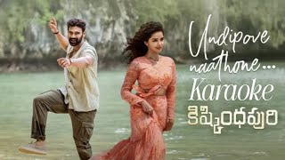 Undipove Naathone - Karaoke | Kishkindhapuri | Bellamkonda Sreenivas | Anupama | Chaitan Bharadwaj