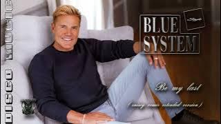 Blue System style -Be my last (enisey remix extended version )
