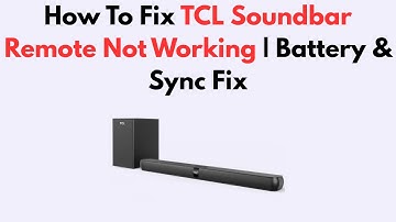 How To Fix TCL Soundbar Remote Not Working | Battery & Sync Fix