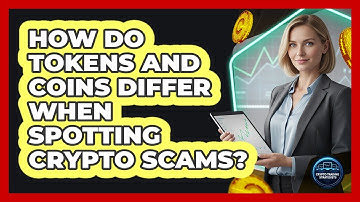How Do Tokens And Coins Differ When Spotting Crypto Scams? - Crypto Trading Strategists
