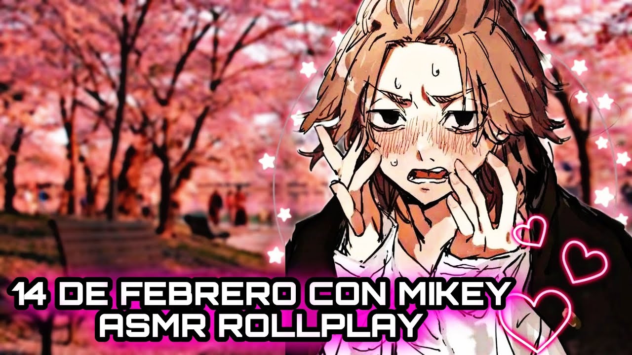 14 DE FEBRERO CON MIKEY / ASMR ROLLPLAY